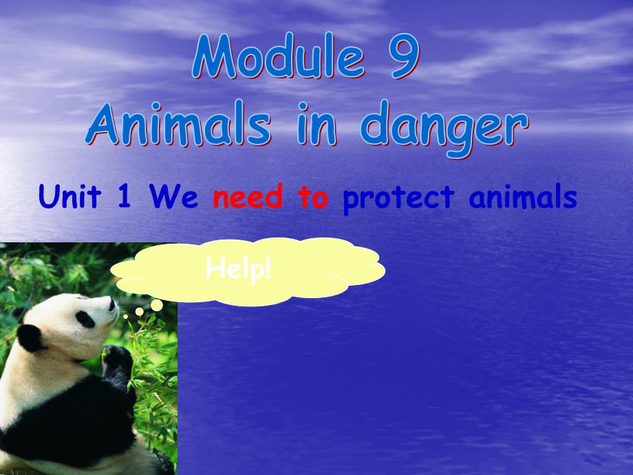 Module9Unit1Weneedtoprotectanimals课件外研版_第1页