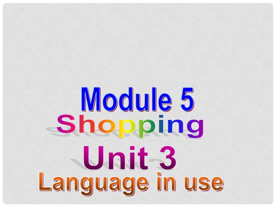 七年级英语下册 Module 5 Shopping Uni3 Language in use课件 （新版）外研版_第1页