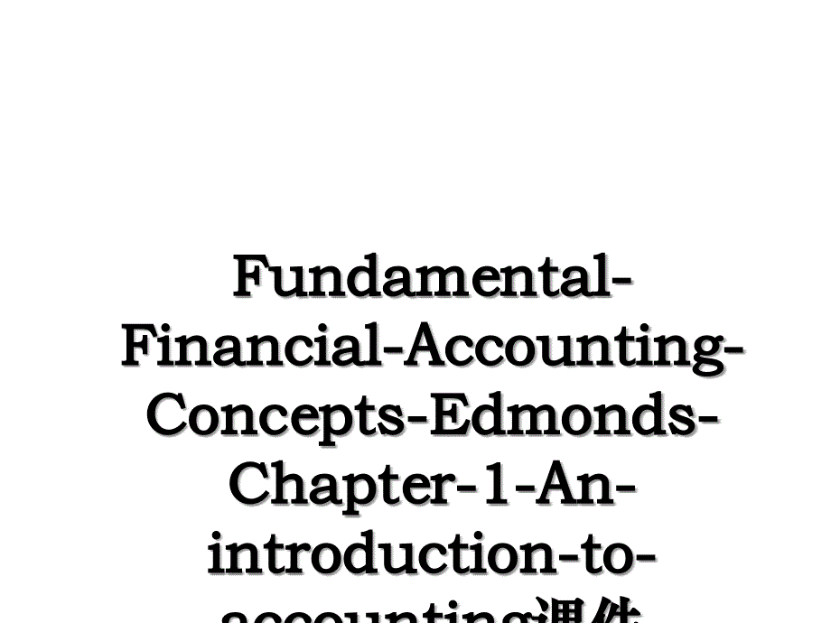 Fundamental-Financial-Accounting-Concepts-Edmonds-Chapter-1-An-introduction-to-accounting课件_第1页