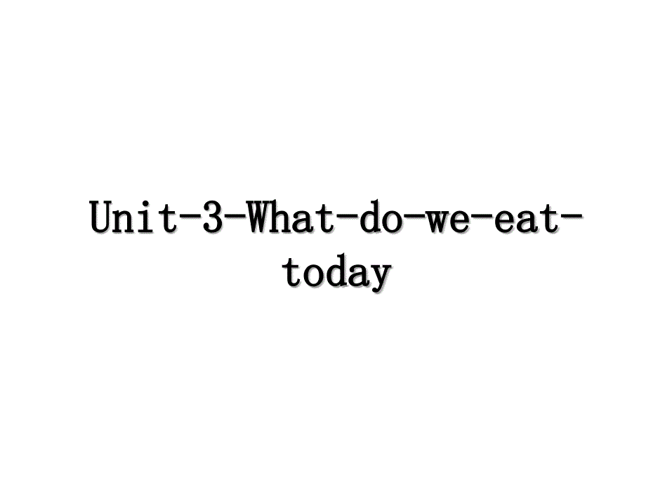 Unit3Whatdoweeattoday_第1页