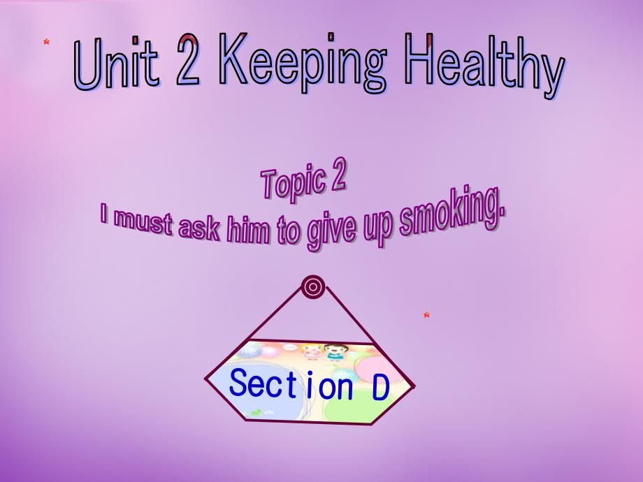 八年级英语上册 Unit 2 Keeping Healthy Topic 2 Section D课件 （新版）仁爱版_第1页