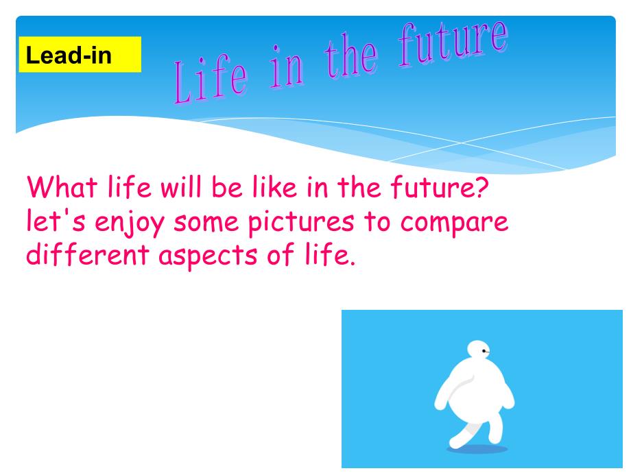 必修5Unit3-life-in-the-future-课件_第2页