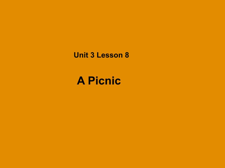 2018秋期八年级英语下册 Unit 3 Lesson 8 A Picnic课件 （新版）北师大版_第1页