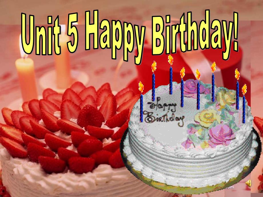 Unit 5 Happy Birthday_第1页