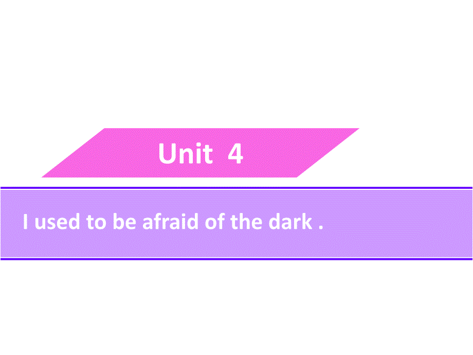 人教版英语九年级全册同步导学精品课件Unit4Iusedtobeafraidofthedark_第1页