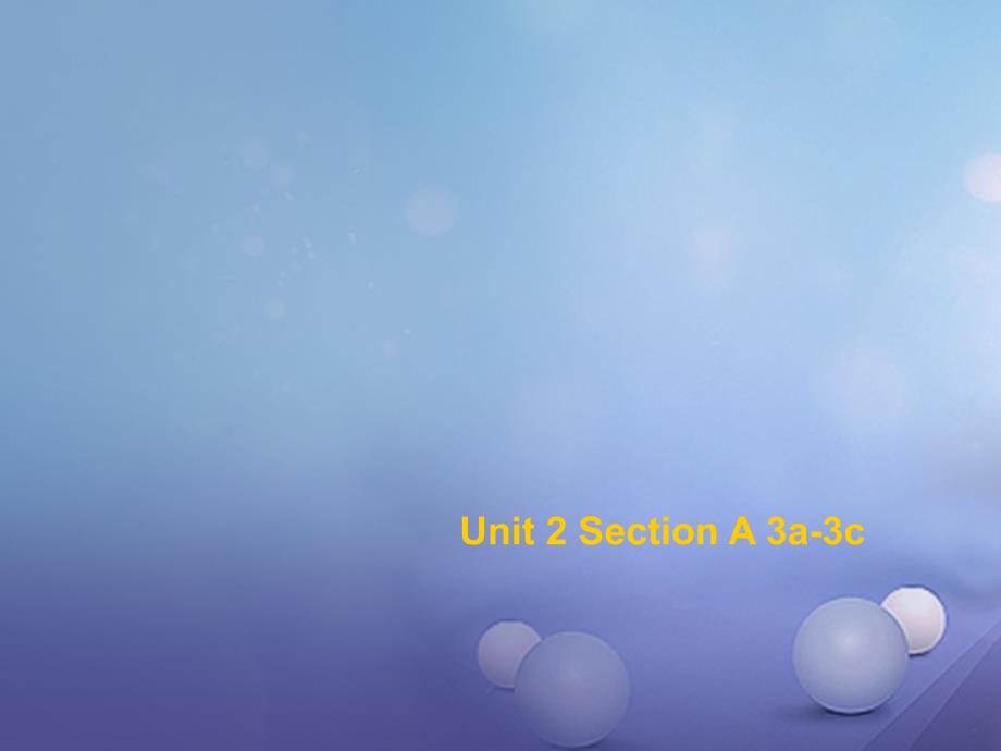 Unit 2第三课时 A 3a4c_第1页