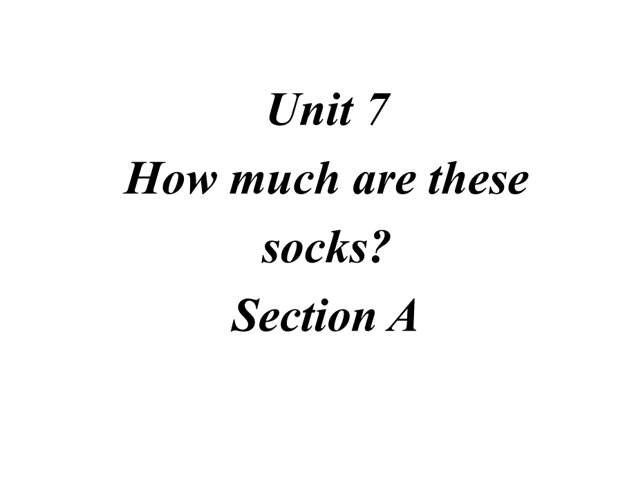 unit7Howmucharethesesocks单元课件_第3页