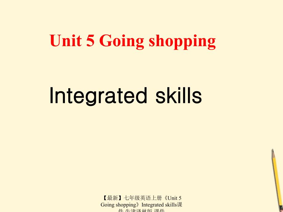 最新七年级英语上册Unit5GoingshoppingIntegratedskills课件牛津译林版课件_第1页