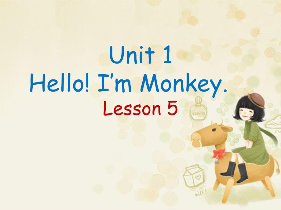 人教精通版小学三年级英语上册Unit 1 Hello! I39;m Monkey Lesson 5_第1页