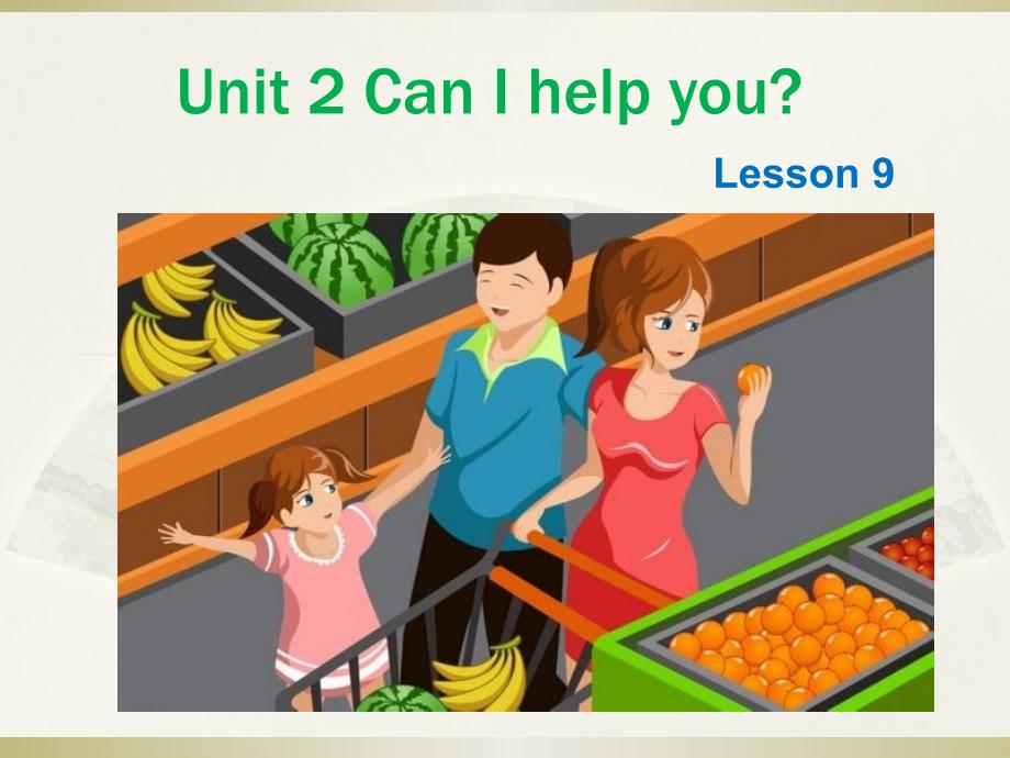 Unit-2-Can-I-help-you-Lesson-9-ppt课件1-优质公开课-人教精通三起5下_第1页