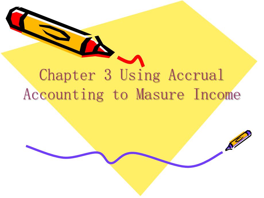 专业英语UsingAccrualAccountingtoMasureIncome_第1页