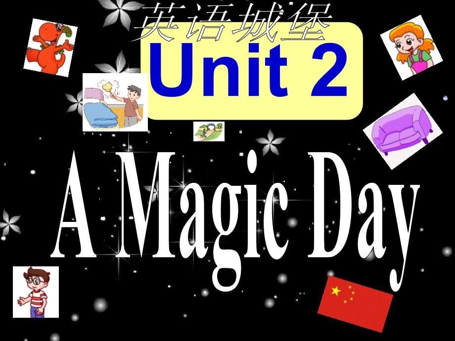 广东版开心学英语六下Unit 2A Magic Day课件3_第5页