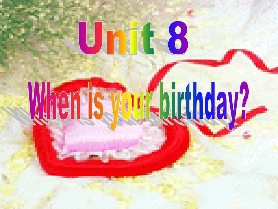 wy_When_is_your_birthday课件_第1页