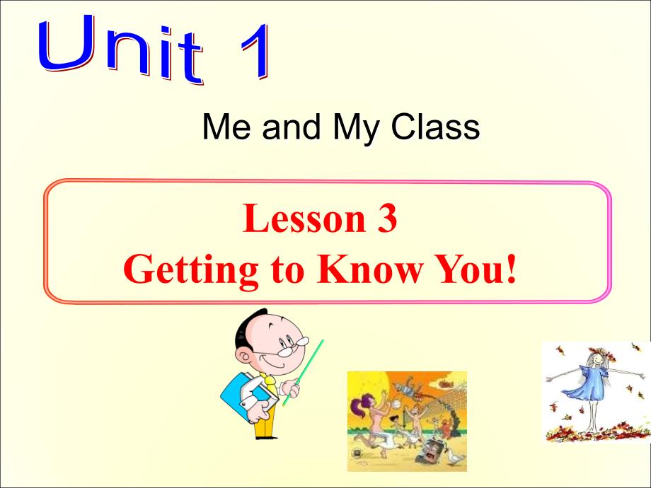 冀教版八年级英语上册第1单元Lesson3GettingtoKnowYou课件共10张PPT_第1页