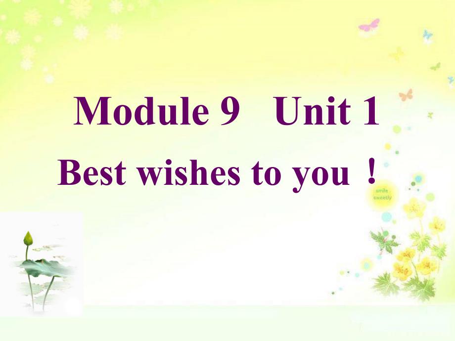 外研版三起六下Module 9 Unit 1Best wishes to you课件2_第1页