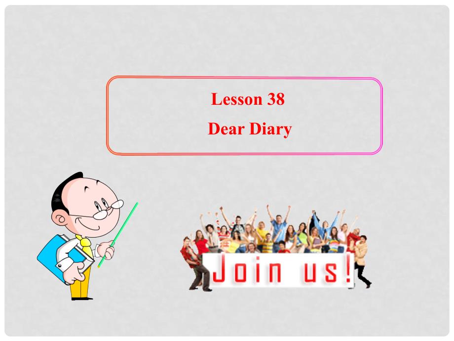 八年级英语上册 Unit 5 My Future Lesson 38 Dear Diary课件 冀教版_第1页