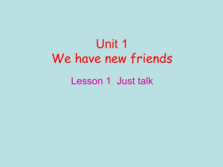 五年级上册英语Unit-1-We-have-new-friends-lesson1人教(精通)课件_第1页