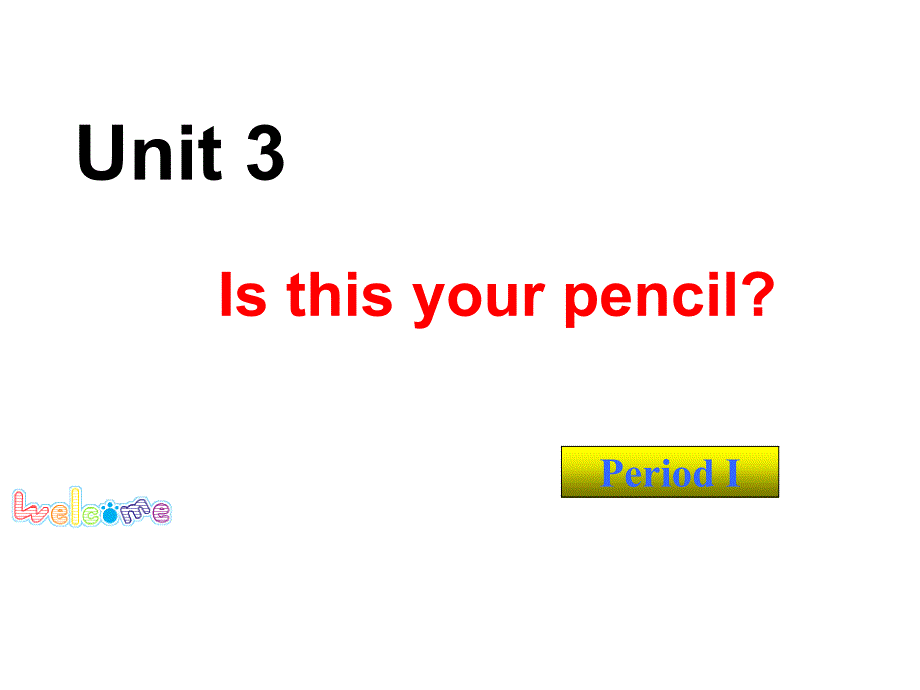 Unit3Is-this-your-pencil公开课_第1页