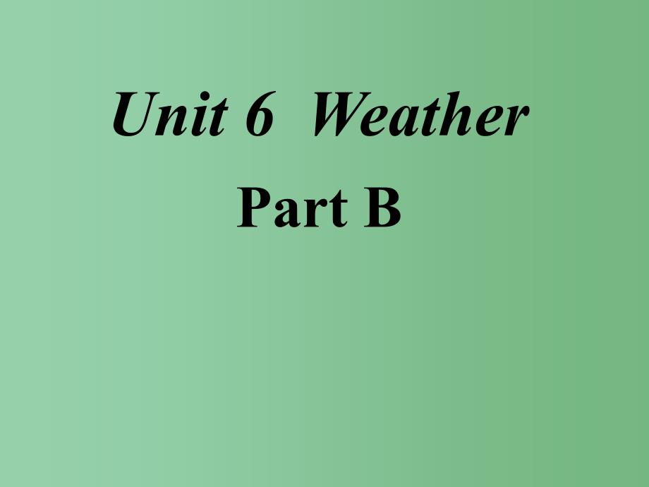 四年级英语下册Unit6WeatherPartB课件新版闽教版_第2页