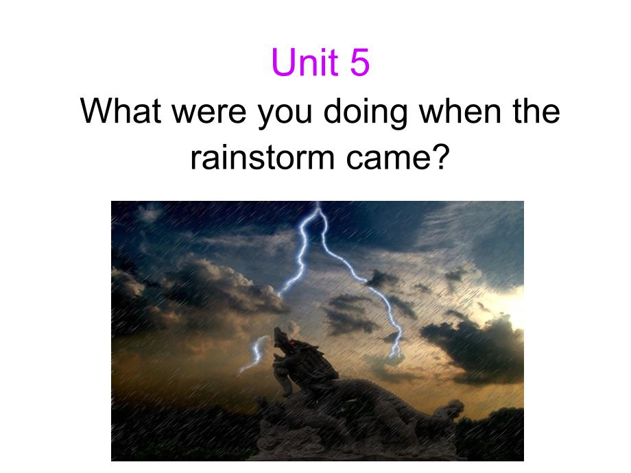 Unit5WhatwereyoudoingwhentherainstormcameSectionB2a2e_第1页