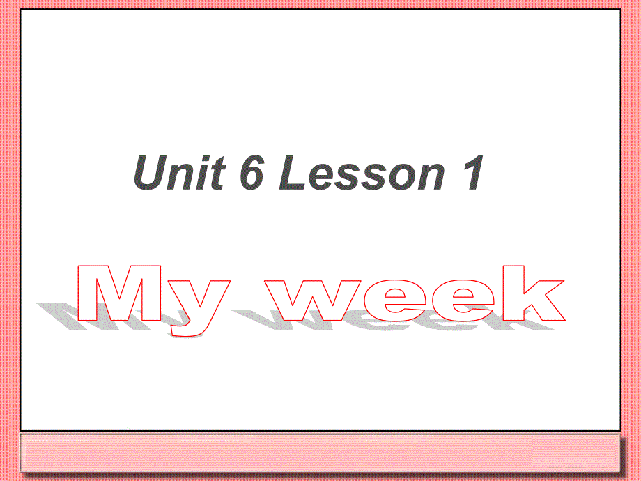 二年级下册英语课件Unit 6 My Week Lesson 1 人教新起点 (共18张PPT)_第1页