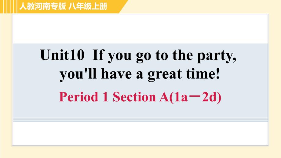 人教版八年级上册英语习题课件 Unit10 Period 1 Section A(1a－2d)_第1页