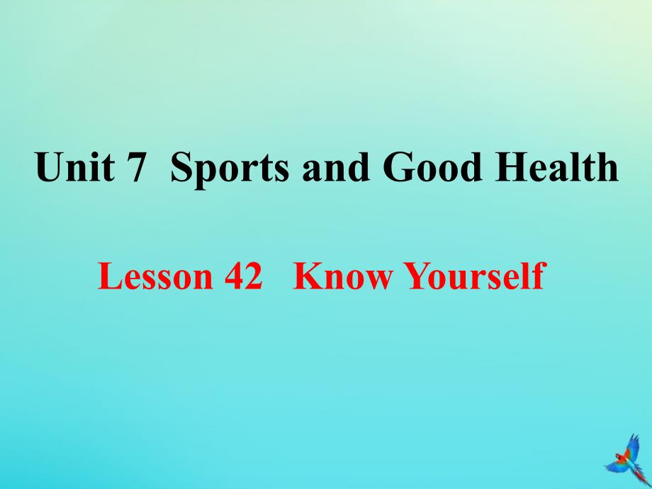 七年级英语下册 Unit 7 Sports and Good Health Lesson 42 Know Yourself参考课件 （新版）冀教版_第1页