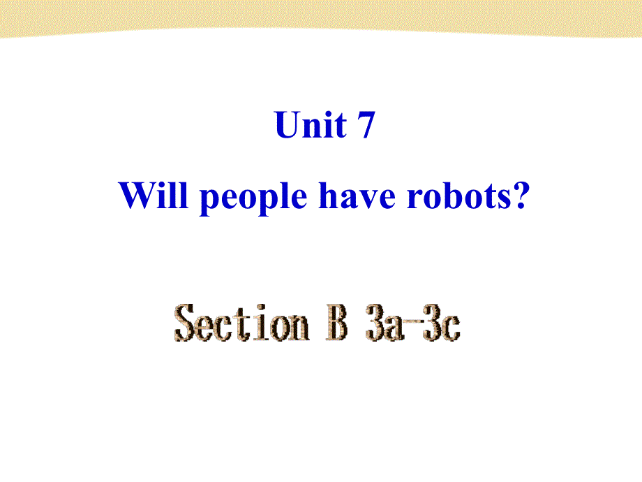 Unit7SectionB3a-3c课件（25页）_第1页