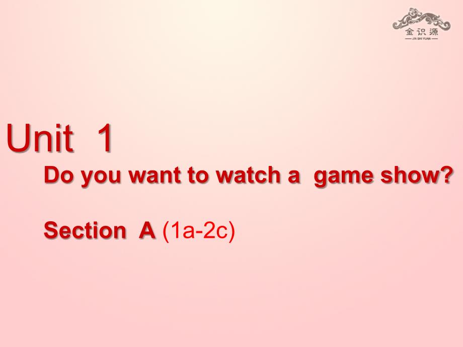 七年级英语下册 Unit 1 Do you want to watch a game show Section A(1a2c)课件 鲁教版五四制_第1页