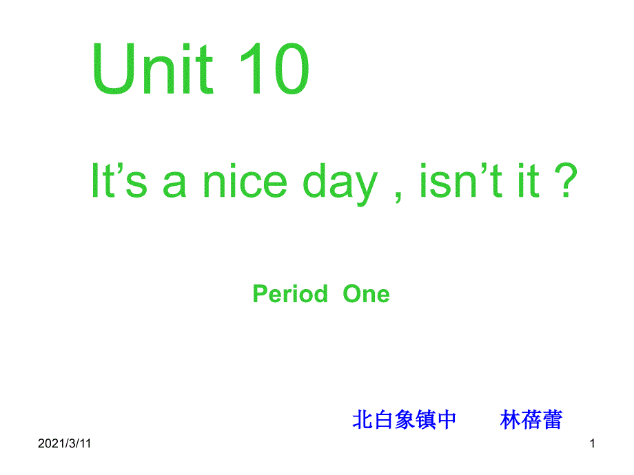 八年级下册Unit10Itsanicedayisntit课件3_第1页