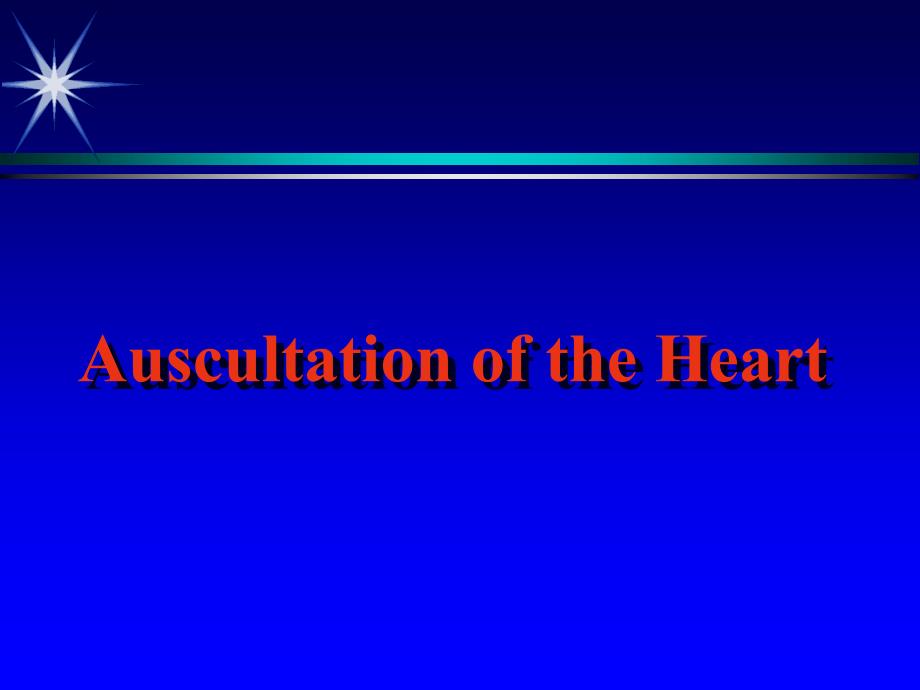 心血管系统课件：Auscultation of the Heart_第1页