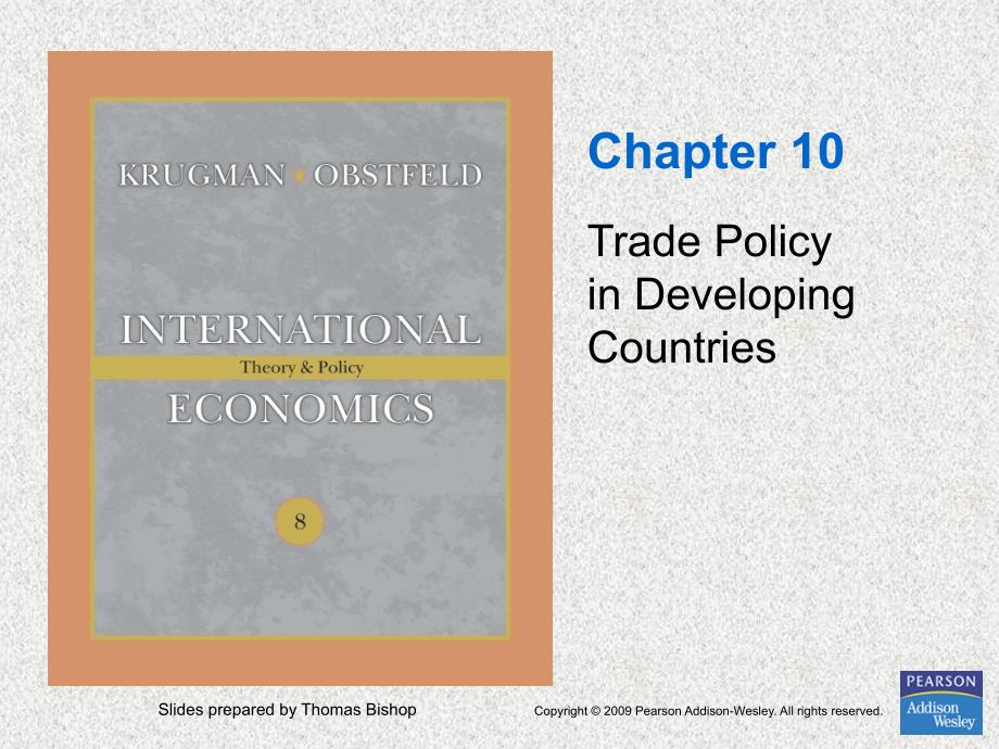 国际经济学英文课件：ch10 Trade Policy in Developing Countries_第1页