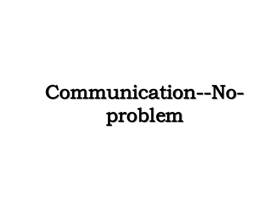 CommunicationNoproblem_第1页