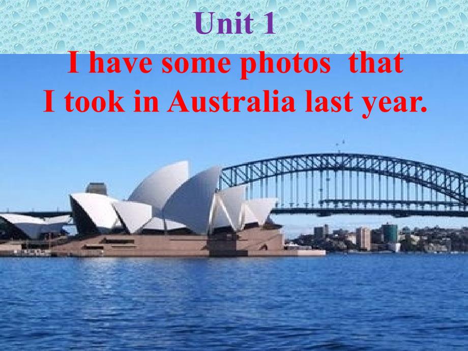 module10unit1IhavesomephotosthatItookinAustralialastyear.解析_第2页