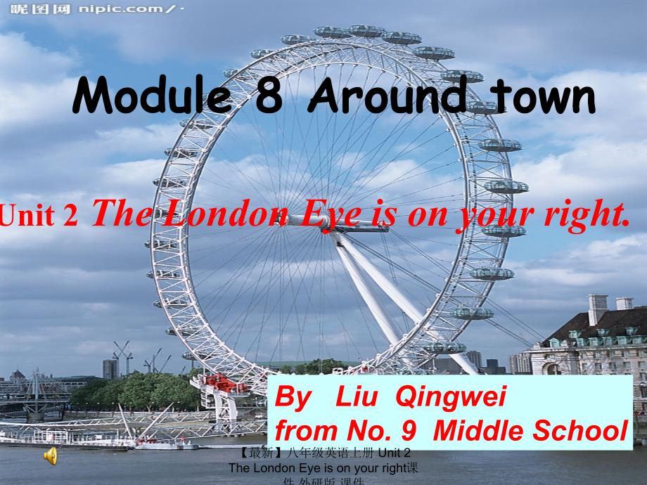 最新八年级英语上册Unit2TheLondonEyeisonyourright课件外研版课件_第1页