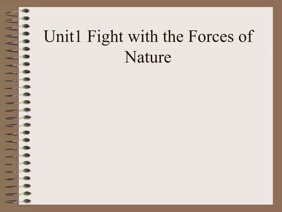 fightingwiththeforcesofnature大学英语4第一单元_第1页