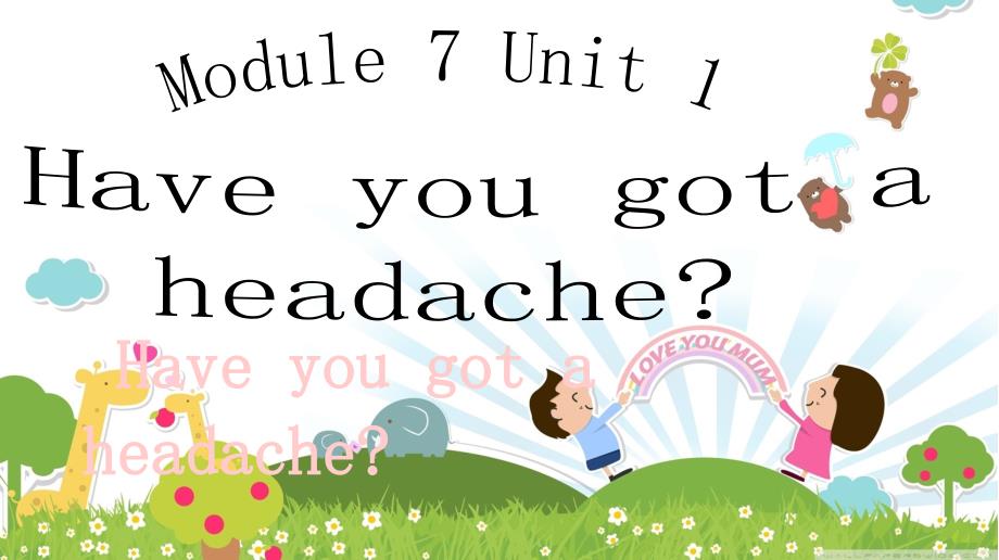 外研版(一起)三上Unit 1 Have you got a headacheppt课件_第1页