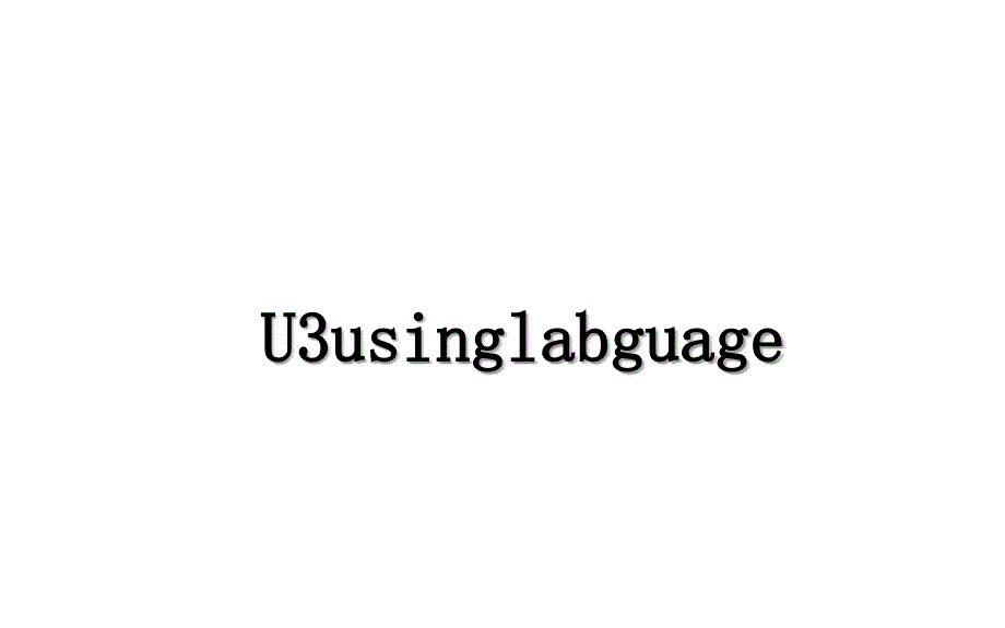 U3usinglabguage_第1页