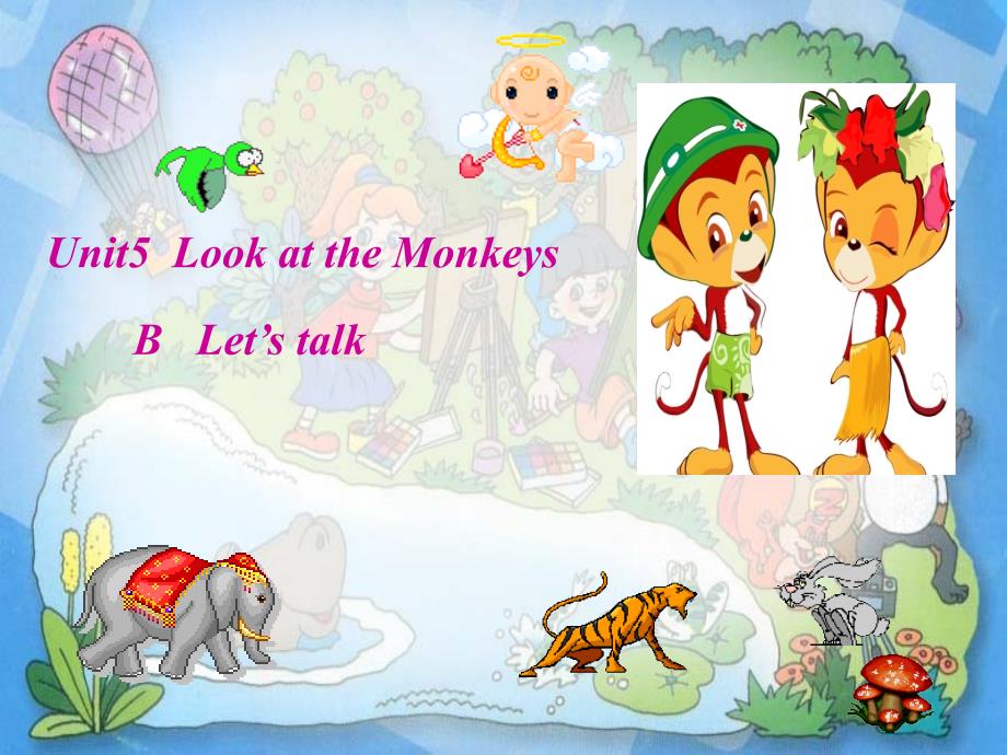 PEP6_Unit5_Look_at_the_monkeys_B_Let&#39;s_talk_第1页