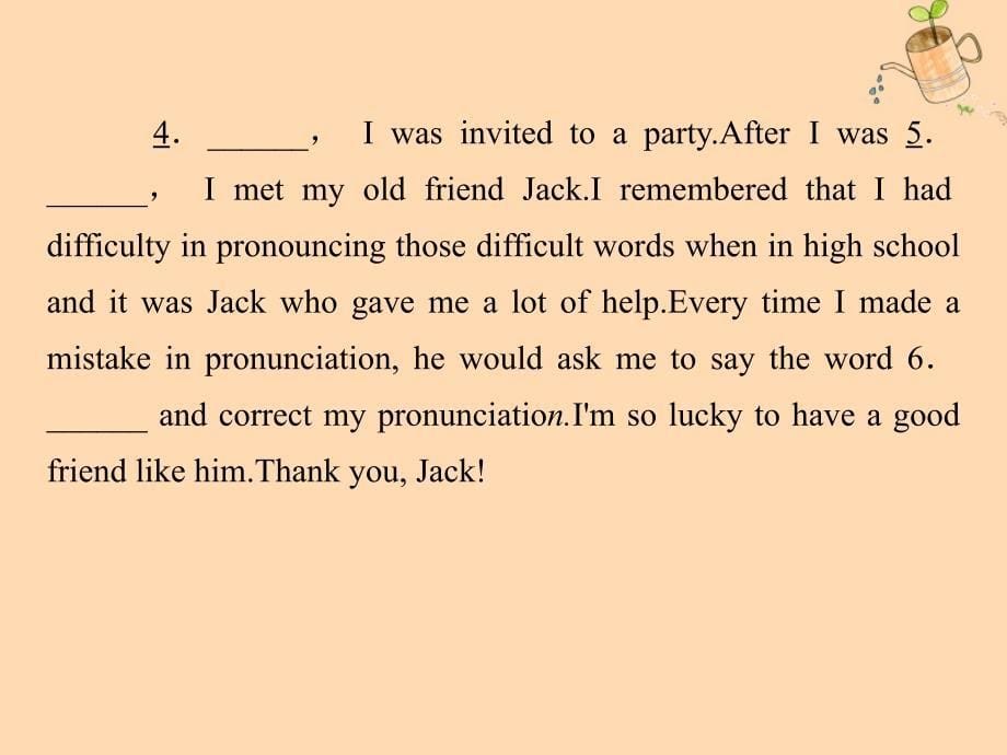 2019-2020学年高中英语 Unit 4 pygmalion period 4 Using Language课件 新人教版选修8_第5页