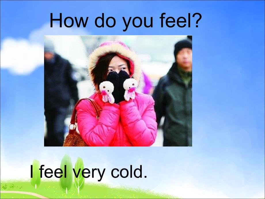 三年级下册英语课件Unit 1 How Do You Feel Lesson 2 Warm and Cool 2｜冀教版一起(共18张PPT)教学文档_第4页