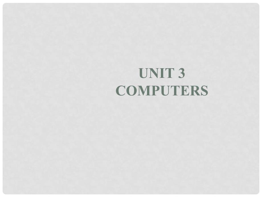 高中英语 Unit 3 Computers Section Ⅰ Warming Up,Prereading,Reading &amp; Comprehending课件 新人教版必修2_第1页