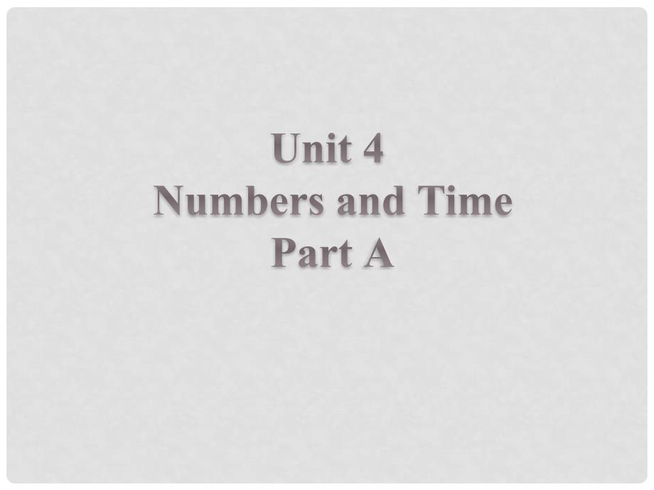 四年级英语上册 Unit 4 Numbers and time Part A课件1 （新版）闽教版_第1页