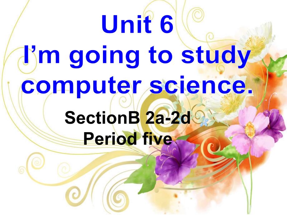 Unit6period5课件（28页）_第1页