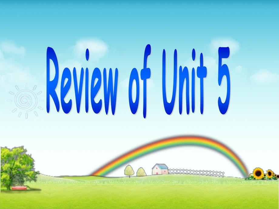 仁爱七下Review of Unit 5