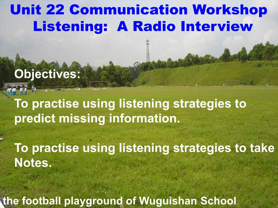 英语北师大版选修8 Unit22 Communication WorkshopListening PPT_第1页