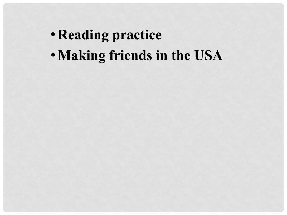 四川省凉山彝族自治州昭觉中学高中英语 making friends in the USA复习课件 外研版必修5_第2页