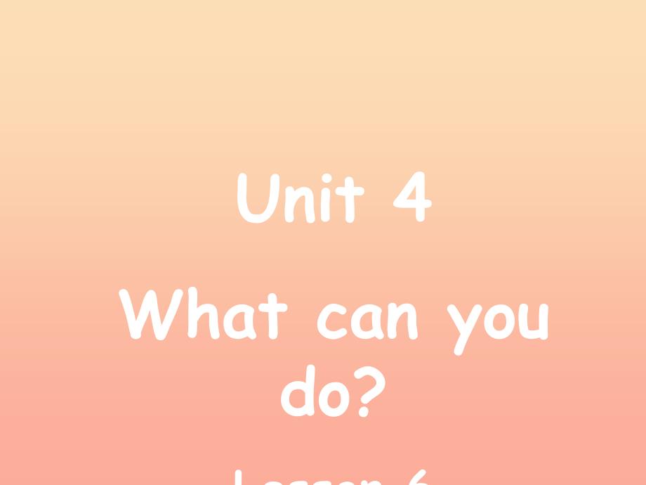 五年级英语上册 Unit4 What can you do第六课时课件 人教PEP.ppt_第1页