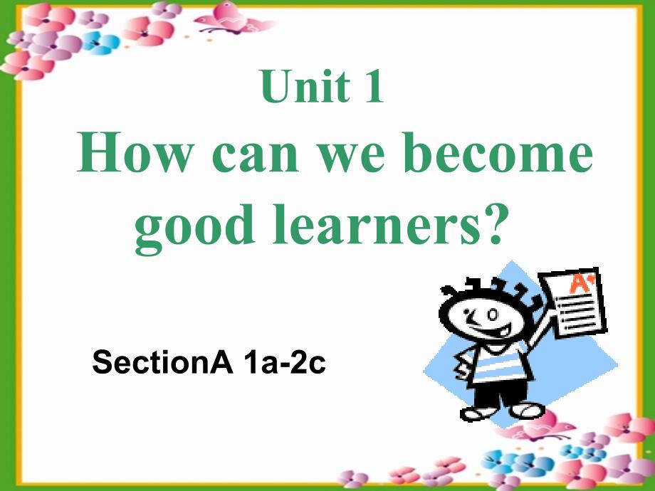 九年级英语全册 Unit 1 How can we become good learners Saction A1课件_第1页