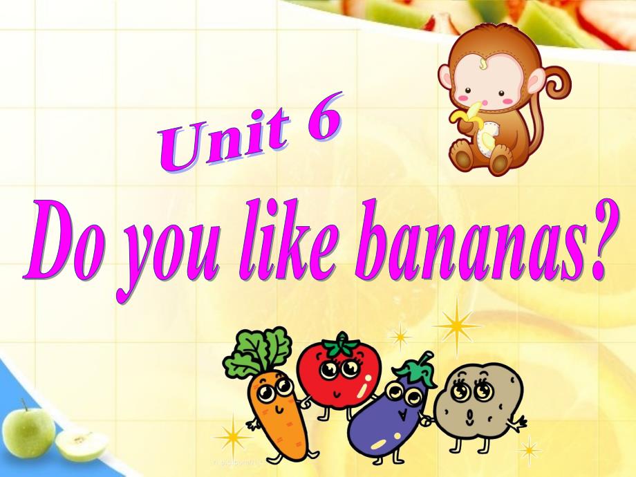 unit6DoyoulikebananasSectionA1你喜欢香蕉吗_第1页